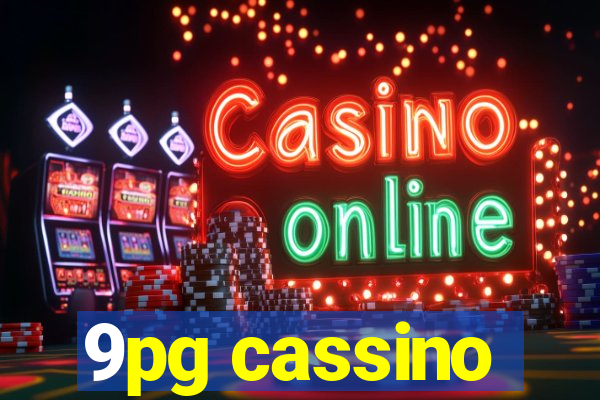 9pg cassino